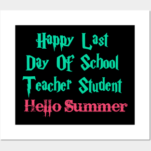 Happy Last Day Of School Teacher Student Hello Summer Posters and Art